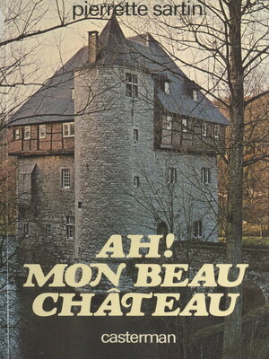 cover image of Ah ! mon beau château